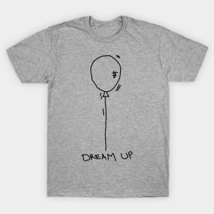 Dream Up T-Shirt